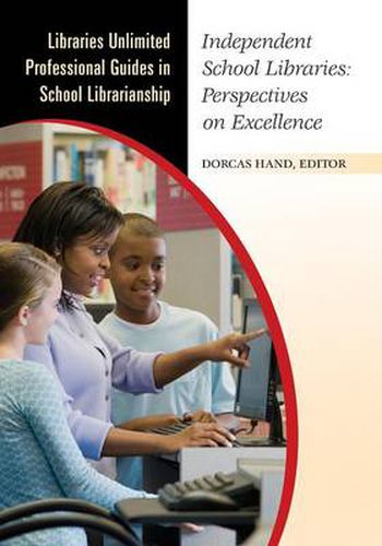 Cover image for Independent School Libraries: Perspectives on Excellence