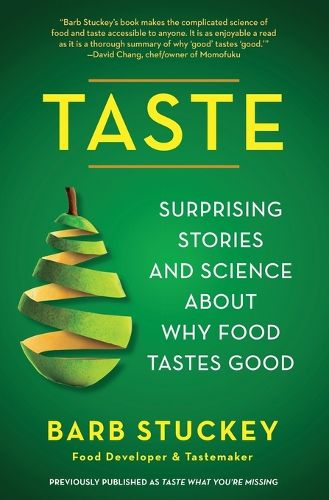 Cover image for Taste: Surprising Stories and Science about Why Food Tastes Good