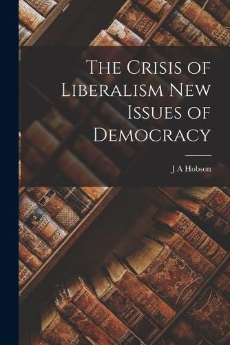 Cover image for The Crisis of Liberalism New Issues of Democracy