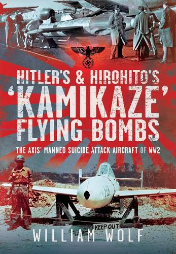 Cover image for Hitler's and Hirohito's 'Kamikaze' Flying Bombs