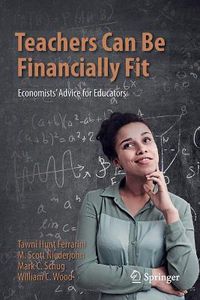 Cover image for Teachers Can Be Financially Fit: Economists' Advice for Educators