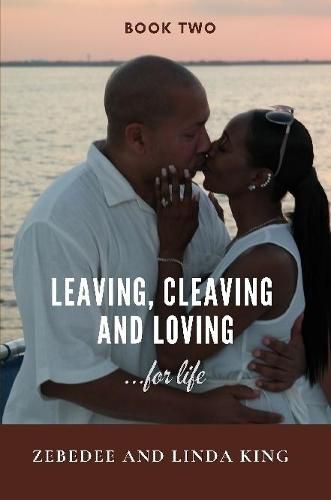 Cover image for Leaving, Cleaving and Loving...for life, Book Two