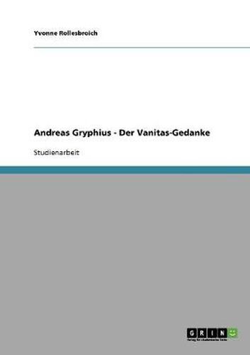 Cover image for Andreas Gryphius. Der Vanitas-Gedanke