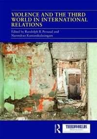 Cover image for Violence and the Third World in International Relations