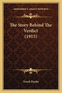 Cover image for The Story Behind the Verdict (1915)