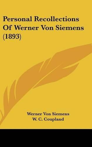 Cover image for Personal Recollections of Werner Von Siemens (1893)