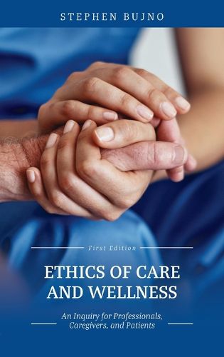 Cover image for Ethics of Care and Wellness