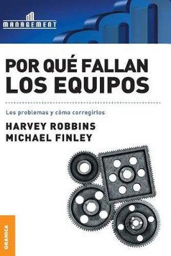 Cover image for Por Que Fallan Los Equipos: Los problemas y como corregirlos