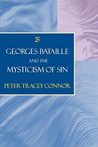Cover image for Georges Bataille and the Mysticism of Sin