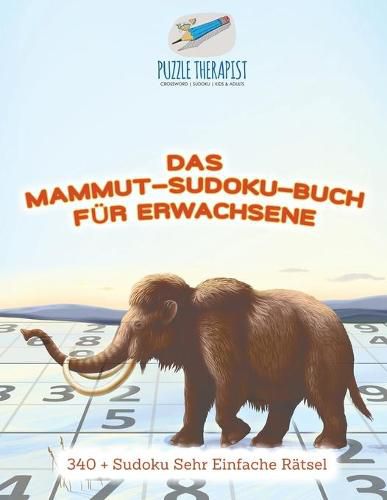 Das Mammut-Sudoku-Buch fur Erwachsene 340 + Sudoku Sehr Einfache Ratsel