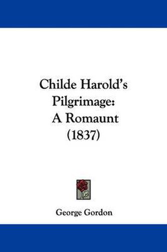 Cover image for Childe Harold's Pilgrimage: A Romaunt (1837)