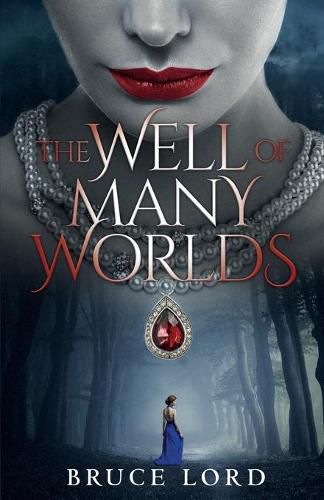 Cover image for The Well of Many Worlds: A Fantasy Romance Epic Tale