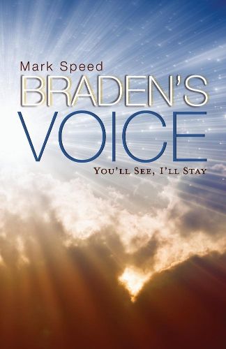 Braden's Voice: You'll See, I'll Stay