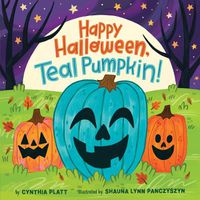 Cover image for Happy Halloween, Teal Pumpkin!