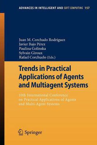 Cover image for Trends in Practical Applications of Agents and Multiagent Systems: 10th International Conference on Practical Applications of Agents and Multi-Agent Systems