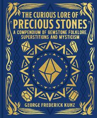 Cover image for The Curious Lore of Precious Stones