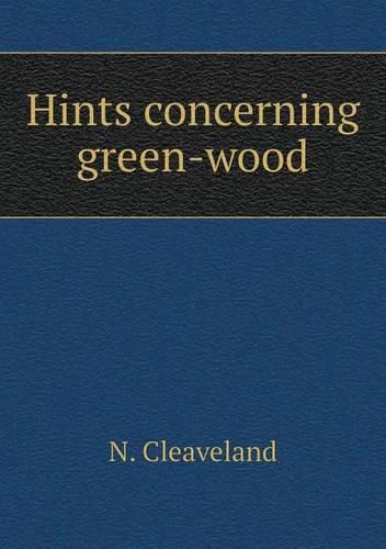 Cover image for Hints concerning green-wood