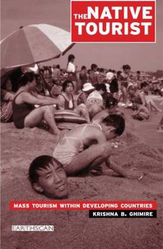 Cover image for The Native Tourist: Mass Tourism within Developing Countries