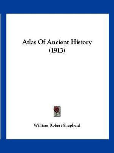 Cover image for Atlas of Ancient History (1913)