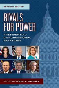 Cover image for Rivals for Power: Presidential-Congressional Relations