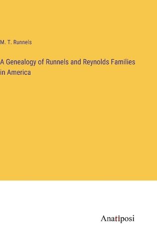 Cover image for A Genealogy of Runnels and Reynolds Families in America