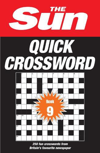 Cover image for The Sun Quick Crossword Book 9: 250 Fun Crosswords from Britain's Favourite Newspaper