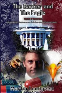 Cover image for The Banker and the Eagle: The End of Democracy