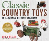 Cover image for Classic Country Toys: An Illustrated History of Americana