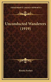 Cover image for Unconducted Wanderers (1919)