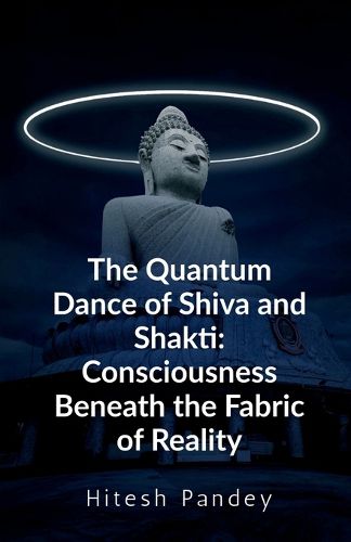 Cover image for The Quantum Dance of Shiva and Shakti