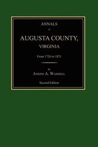 Cover image for Annals of Augusta County, Virginia, from 1726 to 1871