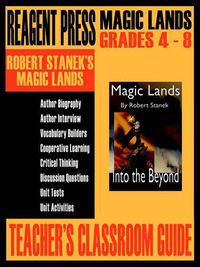 Cover image for Teacher's Classroom Guide to Robert Stanek's Magic Lands