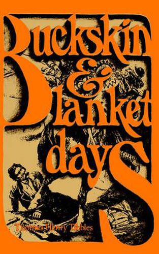 Cover image for Buckskin and Blanket Days