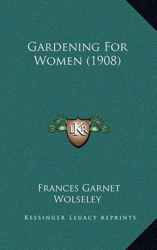 Cover image for Gardening for Women (1908)