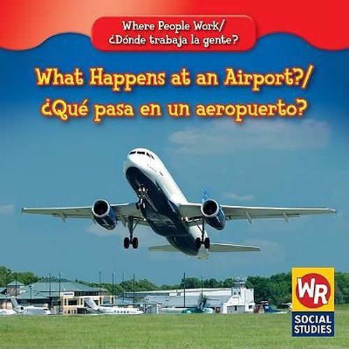 Cover image for What Happens at an Airport? / ?Que Pasa En Un Aeropuerto?