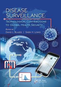 Cover image for Disease Surveillance: Technological Contributions to Global Health Security