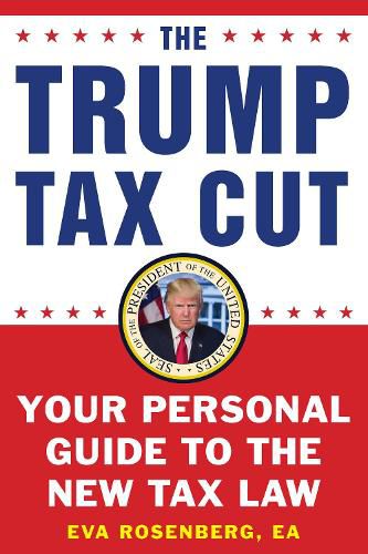 The Trump Tax Cut: Your Personal Guide to the New Tax Law