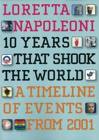 Cover image for 10 Years That Shook The World: A Timeline of Events From 2001