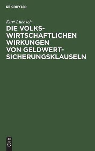 Cover image for Die volkswirtschaftlichen Wirkungen von Geldwertsicherungsklauseln