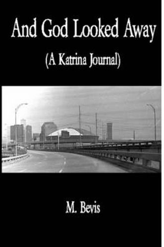 Cover image for And God Looked Away: A Katrina Journal