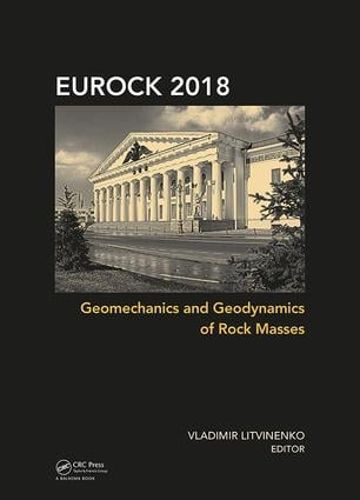 Cover image for Geomechanics and Geodynamics of Rock Masses: Proceedings of the 2018 European Rock Mechanics Symposium