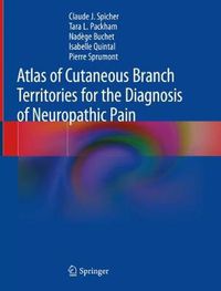 Cover image for Atlas of Cutaneous Branch Territories for the Diagnosis of Neuropathic Pain