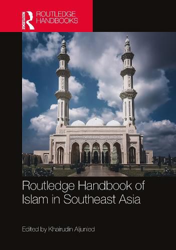 Cover image for Routledge Handbook of Islam in Southeast Asia