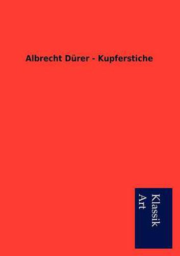 Albrecht Durer - Kupferstiche