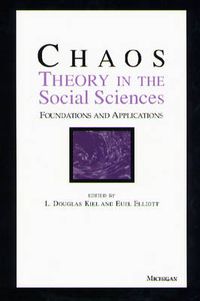 Cover image for Chaos Theory in the Social Sciences: Foundations and Applications