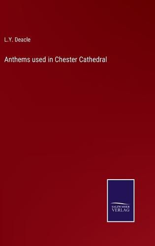 Cover image for Anthems used in Chester Cathedral