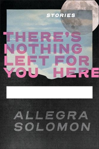 Cover image for There's Nothing Left for You Here