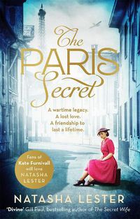 Cover image for The Paris Secret: An epic and heartbreaking love story set during World War Two