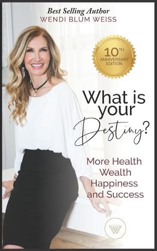 Cover image for What Is Your Destiny?: Manifest More Health, Happiness, and Success