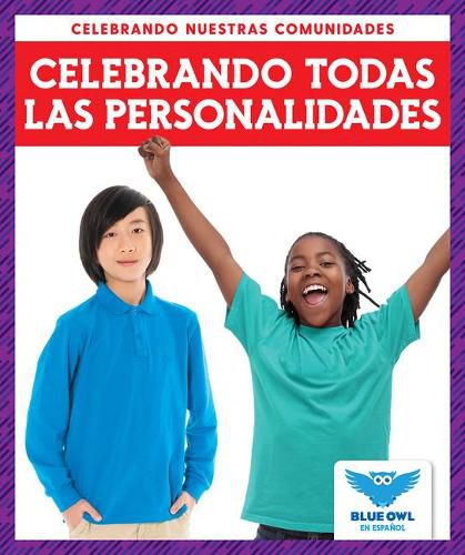 Celebrando Todas Las Personalidades (Celebrating All Personalities)